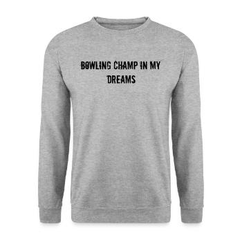 Bowling - Bowling Champ in My Dreams - Unisex Pullover - Weißgrau meliert - Vorne - Alina (178cm) & Michal (187cm)