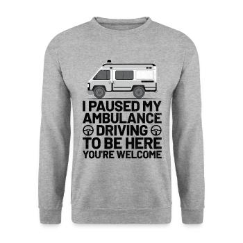 Ich pausierte meine Krankenwagenfahrt, um hier zu sein, du bist wir - Unisex Pullover - Weißgrau meliert - Vorne - Alina (178cm) & Michal (187cm)