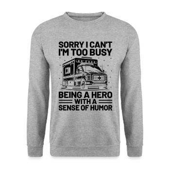Sorry I Can't I'm Too Busy Being A Hero Ambulance - Unisex Sweatshirt - salt & pepper - Front - Alina (178cm) & Michal (187cm)