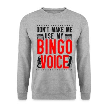 Joueur de bingo, ne m’oblige pas à utiliser mon - Sweat-shirt Unisexe - gris chiné - Devant - Alina (178cm) & Michal (187cm)