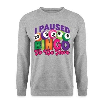 Bingo Player I Paused Bingo To Be - Unisex Sweatshirt - salt & pepper - Front - Alina (178cm) & Michal (187cm)