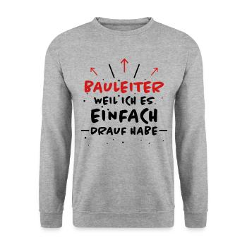 Bauleiter Spruch Baustelle Fun Bauleiter Geschenk - Unisex Pullover - Weißgrau meliert - Vorne - Alina (178cm) & Michal (187cm)