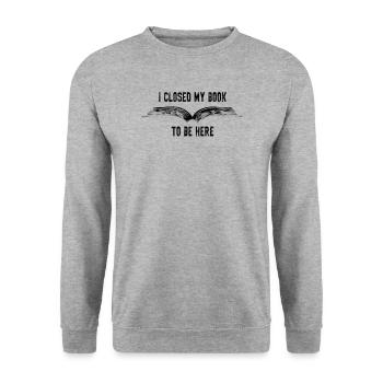 J’ai fermé mon livre pour être là Lesen Buchliebhaber - Sweat-shirt Unisexe - gris chiné - Devant - Alina (178cm) & Michal (187cm)