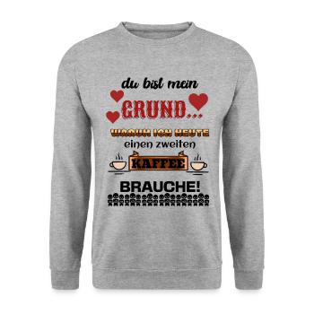 Du Bist Witziger Spruch Kaffee Humor Lustiges Zeug - Unisex Pullover - Weißgrau meliert - Vorne - Alina (178cm) & Michal (187cm)