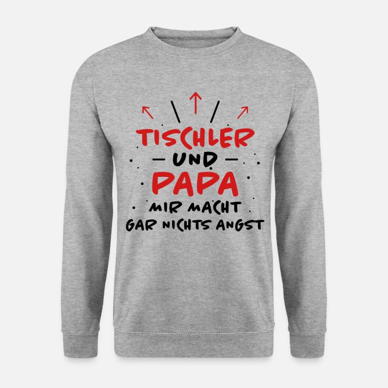 Tischler Spruch Beruf Lustiges Tischler Geschenk - Unisex Pullover - Weißgrau meliert