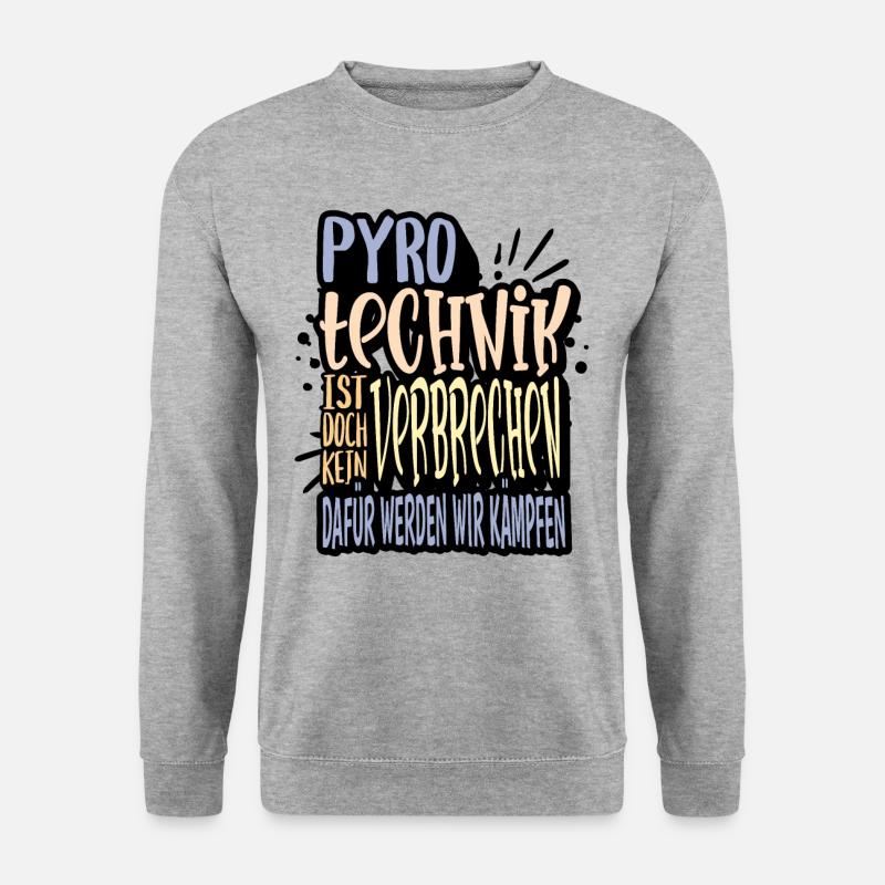 Pyrotechnik ist doch kein Verbrechen - Meme Spruch - Unisex Pullover - Weißgrau meliert