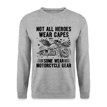 Not All Heroes Wear Capes Some Wear Motorcycle Gea - Unisex Sweatshirt - salt & pepper - Front - Alina (178cm) & Michal (187cm)