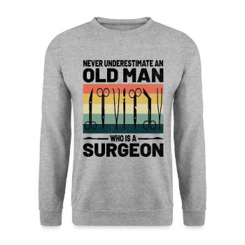 Never Underestimate An Old Man Who Is A Surgeon Su - Unisex Sweatshirt - salt & pepper - Front - Alina (178cm) & Michal (187cm)