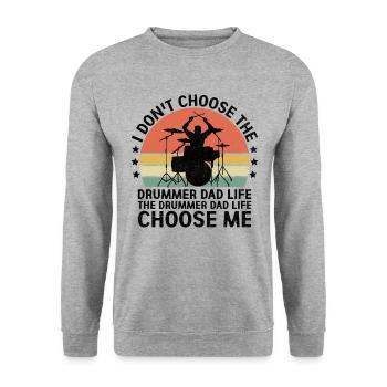 Der Schlagzeuger Papa Leben Choose Me Schlagtrommel - Unisex Pullover - Weißgrau meliert - Vorne - Alina (178cm) & Michal (187cm)