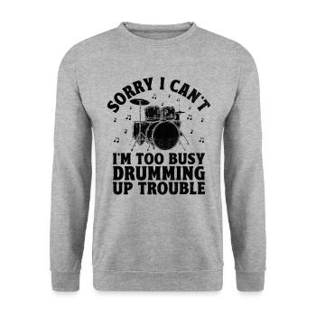 Désolé, je ne peux pas, je suis trop occupé à créer des ennuis, Dru - Sweat-shirt Unisexe - gris chiné - Devant - Alina (178cm) & Michal (187cm)