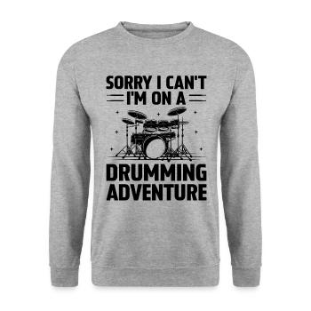 Désolé je ne peux pas, je suis dans une aventure de tambour Drum Dru - Sweat-shirt Unisexe - gris chiné - Devant - Alina (178cm) & Michal (187cm)