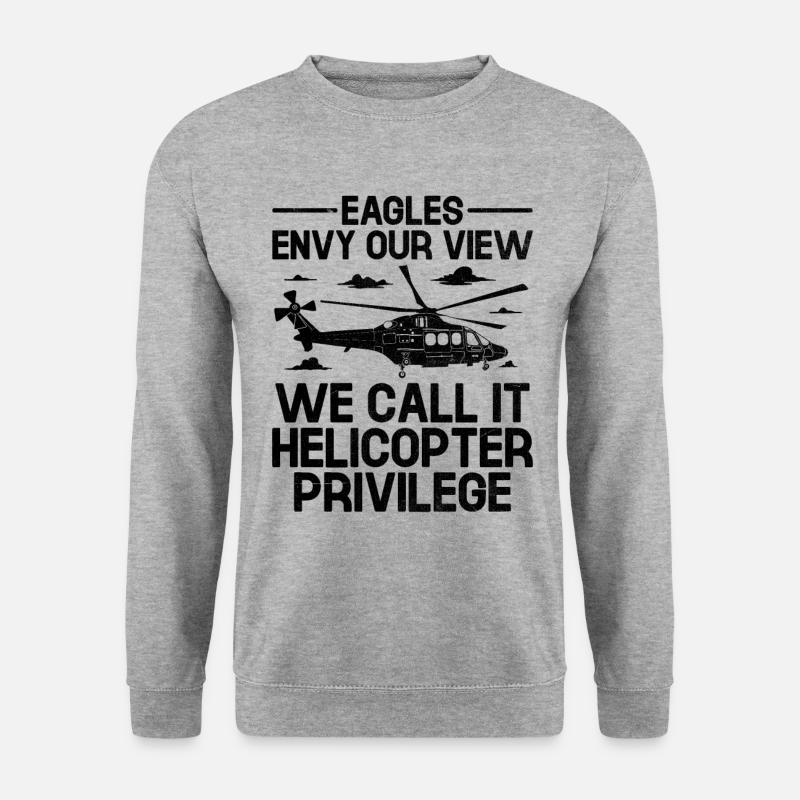 Adler beneiden unsere Aussicht, wir nennen sie Helikopter-Privilegien - Unisex Pullover - Weißgrau meliert