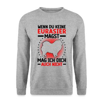 Eurasier also dislikes you Eurasian Spitz - Unisex Sweatshirt - salt & pepper - Front - Alina (178cm) & Michal (187cm)