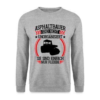 Asphalt builder is not disorganized Road construction - Unisex Sweatshirt - salt & pepper - Front - Alina (178cm) & Michal (187cm)