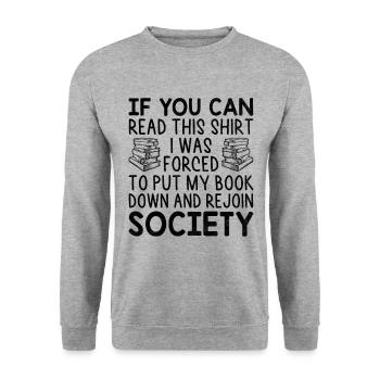 If You Can Read This Shirt I Was Forced To Put My - Unisex Sweatshirt - salt & pepper - Front - Alina (178cm) & Michal (187cm)