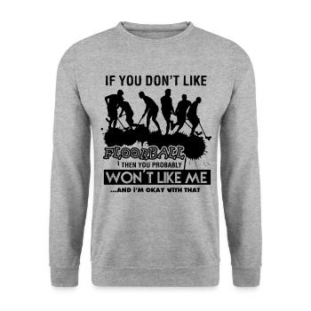 If You Don't Like Floorball - Unisex Sweatshirt - salt & pepper - Front - Alina (178cm) & Michal (187cm)