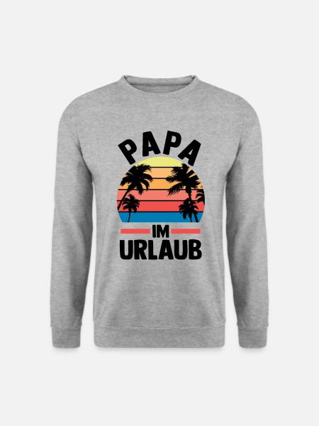 Vacation Vacationer Father Dad - Unisex Sweatshirt - salt & pepper