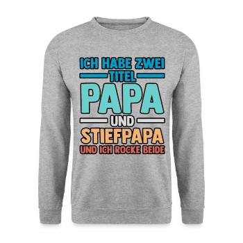 Ich Habe Zwei Titel Papa Und Stiefpapa - Unisex Pullover - Weißgrau meliert - Vorne - Alina (178cm) & Michal (187cm)