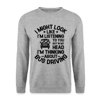 Mais dans ma tête, je pense à la conduite en bus - Sweat-shirt Unisexe - gris chiné - Devant - Alina (178cm) & Michal (187cm)