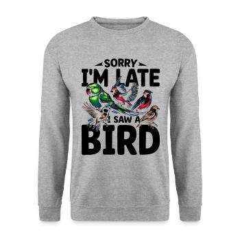 Désolé, je suis en retard, j’ai vu un oiseau Birdbirder Birdwatcher - Sweat-shirt Unisexe - gris chiné - Devant - Alina (178cm) & Michal (187cm)