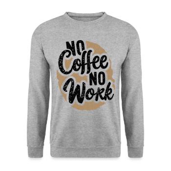 No Coffee No Work Funny Coffee Saying Quote - Unisex Sweatshirt - salt & pepper - Front - Alina (178cm) & Michal (187cm)