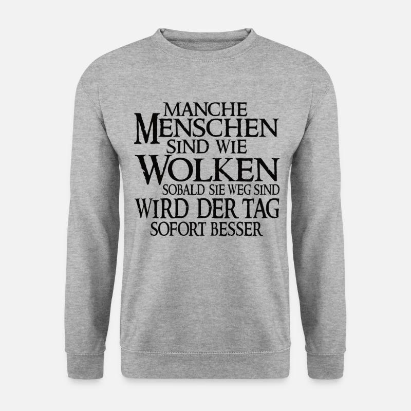 Manche Menschen Sind Wie Wolken Lustiger Spruch - Unisex Pullover - Weißgrau meliert
