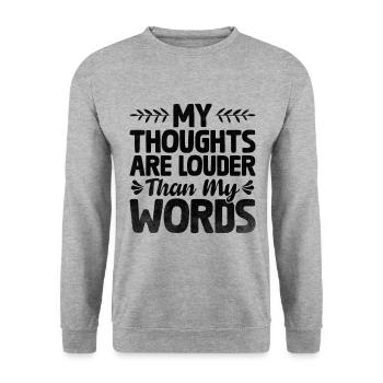 My Thoughts Are Louder Than My Words Sayings For - Unisex Sweatshirt - salt & pepper - Front - Alina (178cm) & Michal (187cm)