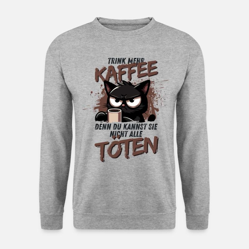 Trink mehr Kaffee – schwarzer Humor Katze - Unisex Pullover - Weißgrau meliert