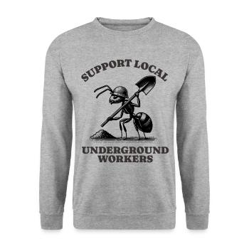Support Local Underground Workers Lustiges Ant - Unisex Sweatshirt - salt & pepper - Front - Alina (178cm) & Michal (187cm)
