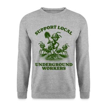 Support Local Underground Workers Lustiges Ant - Unisex Sweatshirt - salt & pepper - Front - Alina (178cm) & Michal (187cm)
