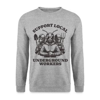 Support Local Underground Workers Lustiges Ant - Unisex Sweatshirt - salt & pepper - Front - Alina (178cm) & Michal (187cm)