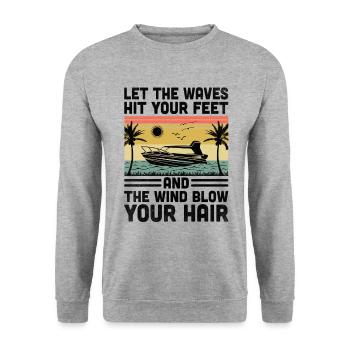 Laissez les vagues frapper vos pieds et le vent souffler votre - Sweat-shirt Unisexe - gris chiné - Devant - Alina (178cm) & Michal (187cm)