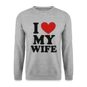I Love My Wife – Declaration of Love Shirt - Unisex Sweatshirt - salt & pepper - Front - Alina (178cm) & Michal (187cm)