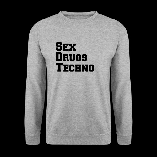 Sex Drugs Techno - Unisex Pullover