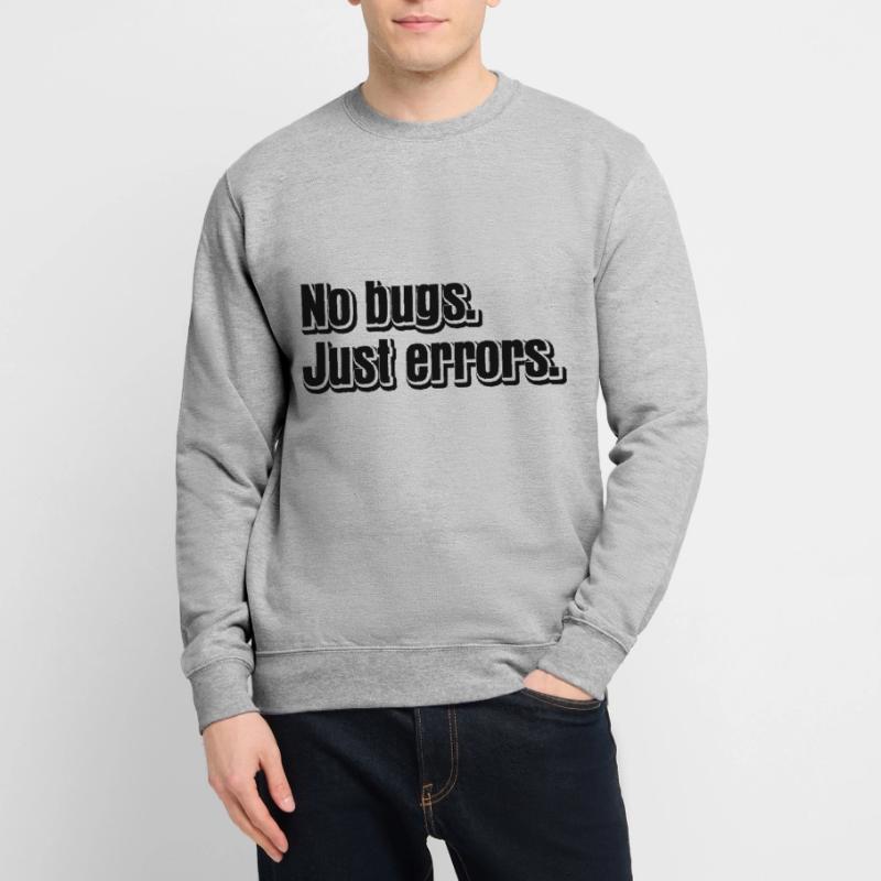 No Bugs Just Errors Coder Programmer Nerd Software Unisex Pullover