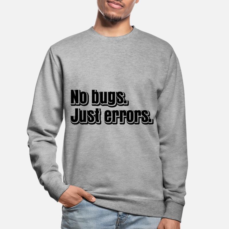 No Bugs Just Errors Coder Programmer Nerd Software Unisex Pullover