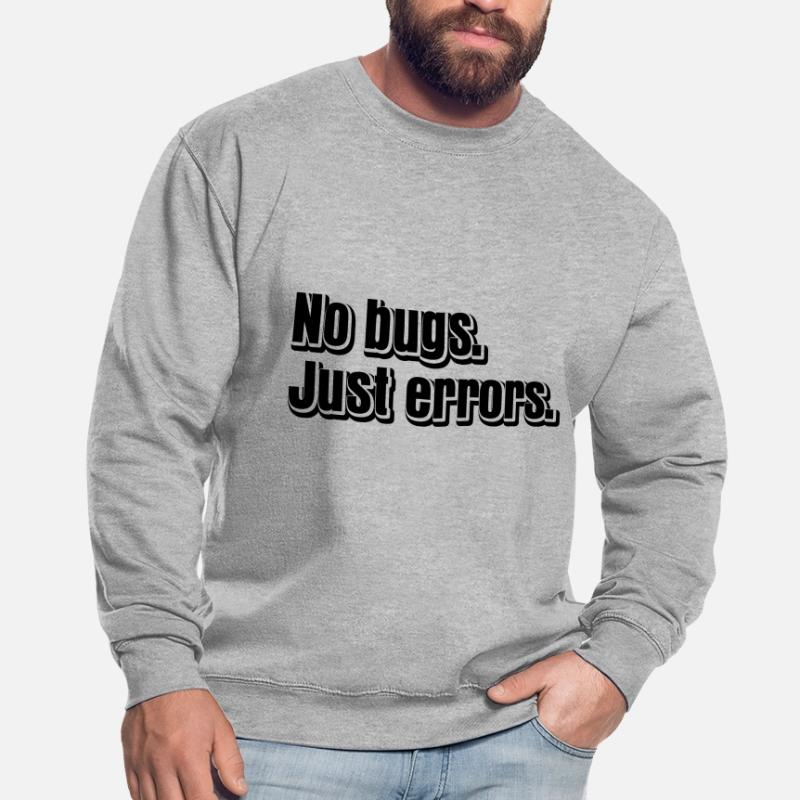 No Bugs Just Errors Coder Programmer Nerd Software Unisex Pullover