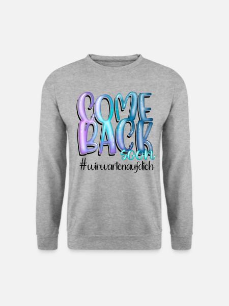 Recovery wishes Come Back Soon - Unisex Sweatshirt - salt & pepper