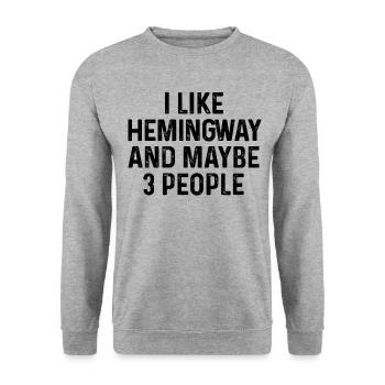I Like Hemingway And Maybe 3 People Cat Lover Gift - Unisex Sweatshirt - salt & pepper - Front - Alina (178cm) & Michal (187cm)