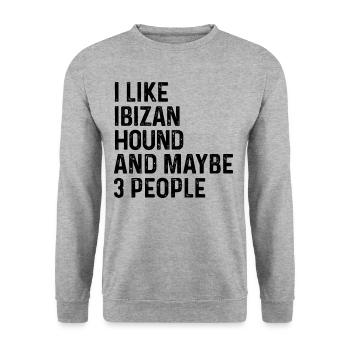 I Like Ibizan Hound And Maybe 3 People Dog Lover - Unisex Sweatshirt - salt & pepper - Front - Alina (178cm) & Michal (187cm)