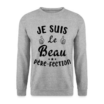 Je suis Le Beau Père-Fection - Sweat-shirt Unisexe - gris chiné - Devant - Alina (178cm) & Michal (187cm)