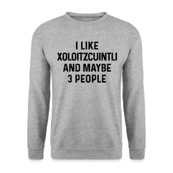 I Like Xoloitzcuintli And Maybe 3 People Dog Lover - Unisex Sweatshirt - salt & pepper - Front - Alina (178cm) & Michal (187cm)