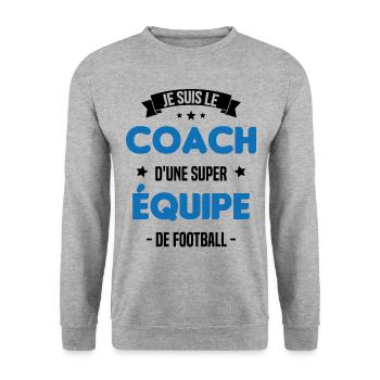 Je suis le coach d'une super équipe de football - Sweat-shirt Unisexe - gris chiné - Devant - Alina (178cm) & Michal (187cm)