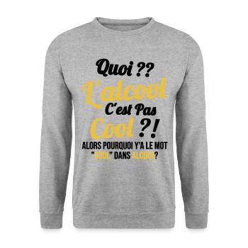 Quoi L'alcool C'est Pas Cool Humour Alcool - Sweat-shirt Unisexe - gris chiné - Devant - Alina (178cm) & Michal (187cm)
