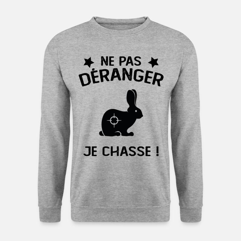 Ne Pas déranger Je Chasse ! - Sweat-shirt Unisexe - gris chiné