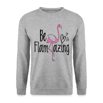 Be Flamazing Flamingo Quotes - Unisex Sweatshirt - salt & pepper - Front - Alina (178cm) & Michal (187cm)