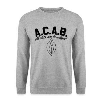 ACAB - All Clits Are Beautiful - Unisex Sweatshirt - salt & pepper - Front - Alina (178cm) & Michal (187cm)