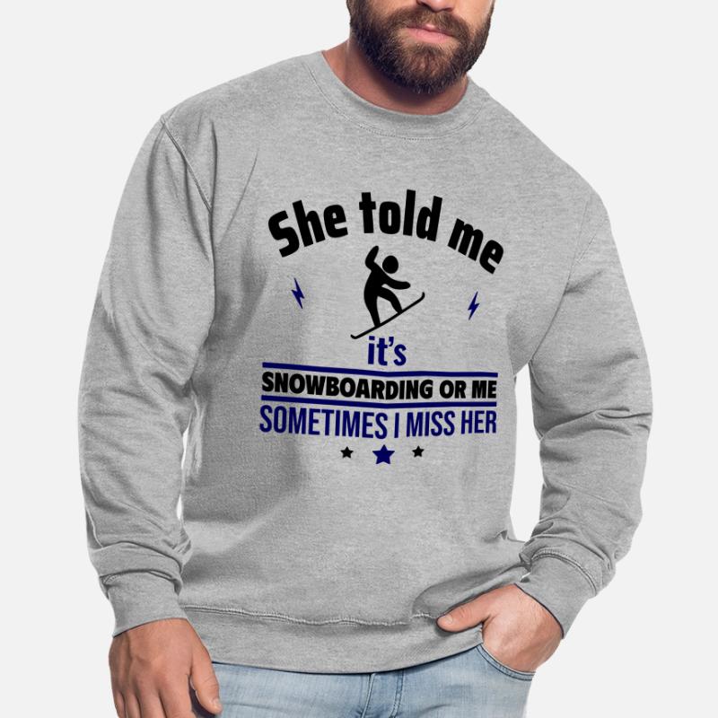 Sie sagte: Snowboard oder ich Unisex Pullover