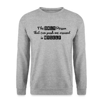La seule personne qui peut me bousculer, c’est moi-même - Sweat-shirt Unisexe - gris chiné - Devant - Alina (178cm) & Michal (187cm)