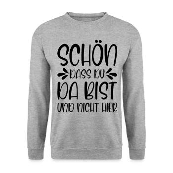Schön dass Du da bist und nicht hier - Unisex Pullover - Weißgrau meliert - Vorne - Alina (178cm) & Michal (187cm)